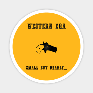 Western Slogan - Small but Deadly Magnet